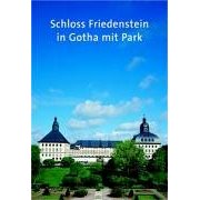 Schloss Friedenstein in Gotha mit Park (Gebundene Ausgabe)