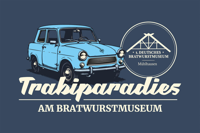 Trabiparadies im Bratwurstmuseum