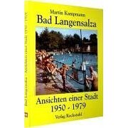 Bad Langensalza - Ansichten einer Stadt 1950 -1979 (Gebundene Ausgabe)