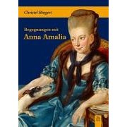 Begegnungen mit Anna Amalia (Broschiert)