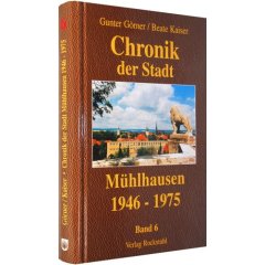 Chronik der Stadt Mühlhausen 6. 1946-1975 (Gebundene Ausgabe)