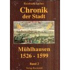 Chronik der Stadt Mühlhausen in Thüringen. Band 2. 1526-1599 (Gebundene Ausgabe)