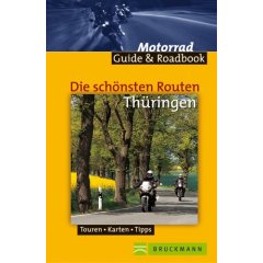 Die schönsten Routen Thüringen. Motorrad Guid & Roadbook, Touren, Karten, Tipps