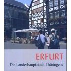 Erfurt - Die Landeshauptstadt Thüringens (Gebundene Ausgabe)