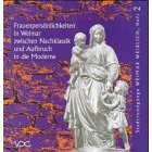 Frauenpersönlichkeiten in Weimar zwischen Nachklassik und Aufbruch in die Moderne (Broschiert)