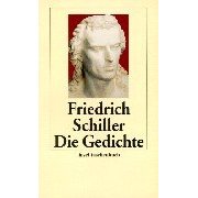 Friedrich Schiller - Die Gedichte.