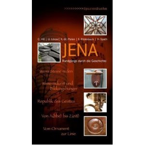 Jena: Rundgänge durch die Geschichte
