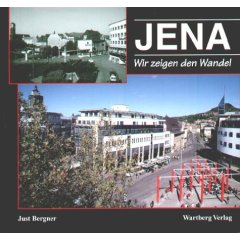 Jena, Wir zeigen den Wandel (Gebundene Ausgabe)