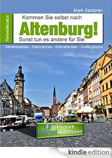 Kommen Sie selbst nach Altenburg! Sonst tun es andere für Sie.