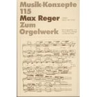 Max Reger. Zum Orgelwerk