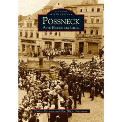 Pössneck - Alte Bilder erzählen. Archivbilder (Broschiert)