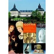 Museen der Stiftung Schloss Friedenstein Gotha (Gebundene Ausgabe)