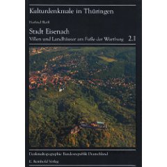 Stadt Eisenach, Landhäuser und Villen am Fuße der Wartburg. Denkmaltopographie BRD. Kulturdenkmale in Thüringen 2.1 (Gebundene Ausgabe)