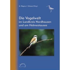 Die Vogelwelt im Landkreis Nordhausen und am Helmestausee (Gebundene Ausgabe)