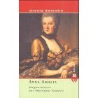 Anna Amalia. Wegbereiterin der Weimarer Klassik (Broschiert)